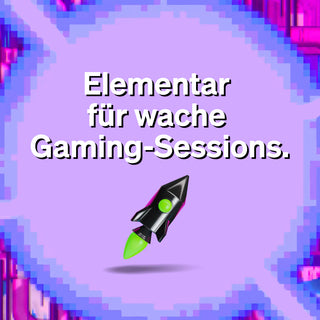 Der Text auf Deutsch lautet "Elementar für wache Gaming-Sessions" mit einer Cartoon-Rakete in der Mitte.